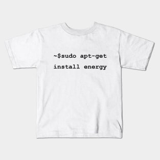 sudo apt get install energy Kids T-Shirt